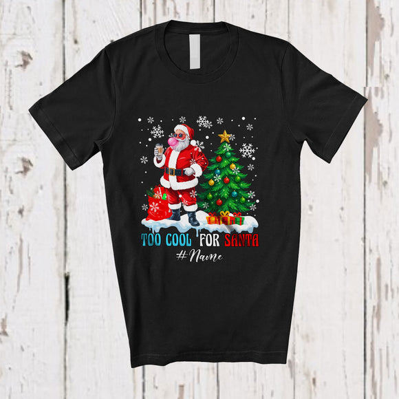MacnyStore - Personalized Custom Name Too Cool For Santa; Humorous Christmas Tree Snow Santa Bubble T-Shirt