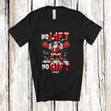 MacnyStore - Personalized Custom Name No Lift No Gift; Amazing Christmas Santa Weightlifting Fitness Workout T-Shirt