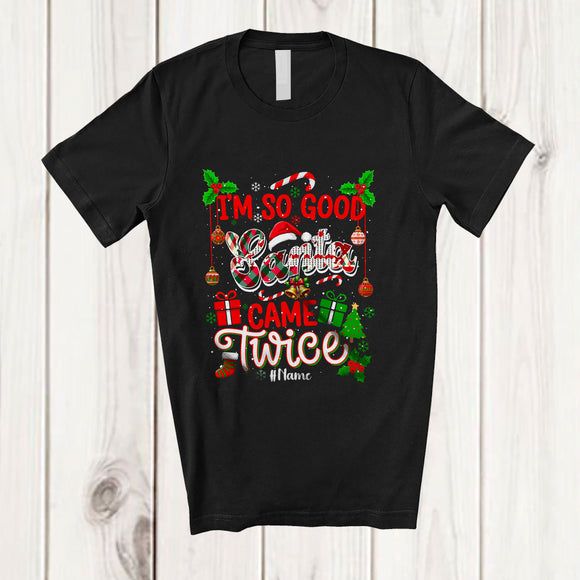 MacnyStore - Personalized Custom Name I'm So Good Santa Came Twice; Humorous Plaid Christmas Family T-Shirt