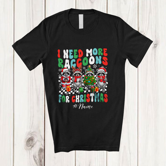 MacnyStore - Personalized Custom Name I Need More Raccoon; Lovely Christmas Groovy Collection Animal T-Shirt
