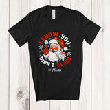 MacnyStore - Personalized Custom Name I Know You Didn't Floss; Humorous Christmas Santa Dentist Dental T-Shirt