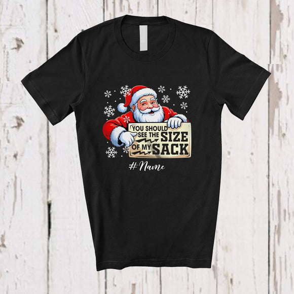 MacnyStore - Personalized Custom Name You Should See The Size Of My Sack; Sarcastic Christmas Adult Santa T-Shirt