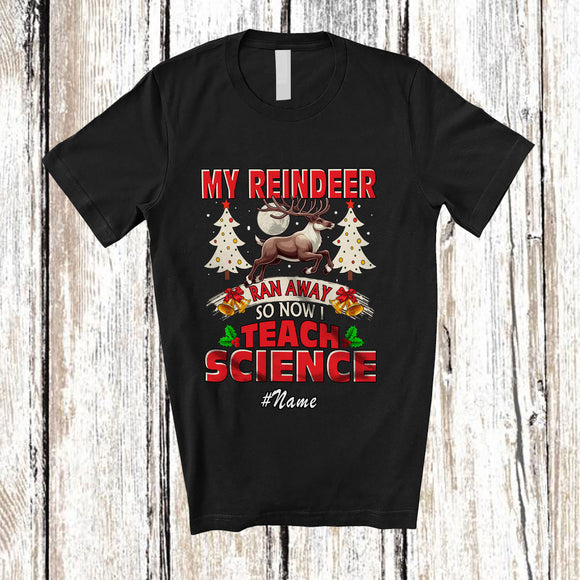MacnyStore - Personalized Custom Name My Reindeer Ran I Teach Science; Humorous Christmas Teacher T-Shirt