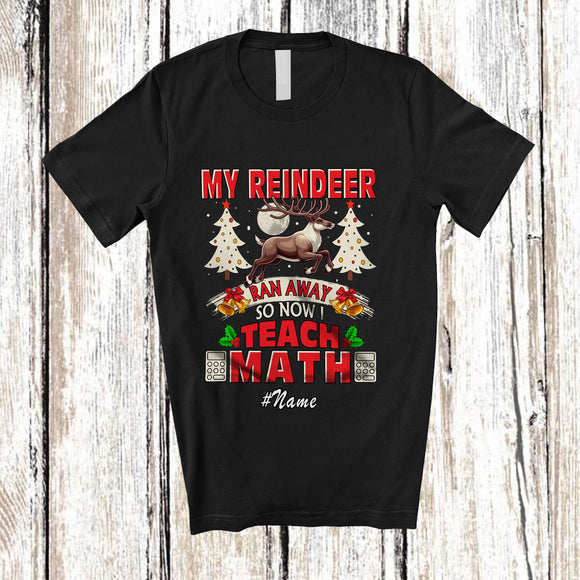 MacnyStore - Personalized Custom Name My Reindeer Ran I Teach Math; Humorous Christmas Math Teacher T-Shirt