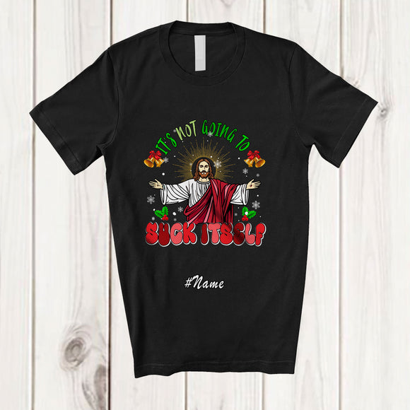 MacnyStore - Personalized Custom Name Not Going To Suck Itself; Humorous Christmas Groovy Jesus Family T-Shirt