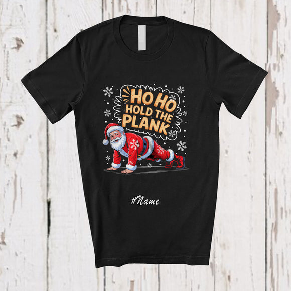 MacnyStore - Personalized Custom Name Hold The Plank; Humorous Christmas Santa Workout Exercise T-Shirt