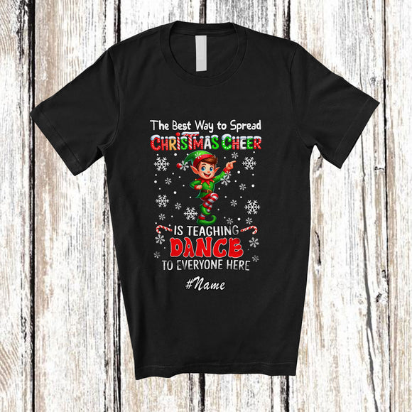 MacnyStore - Personalized Custom Name Way Spread Christmas Cheer Teaching Dance; Proud Teacher Elf T-Shirt