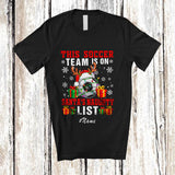 MacnyStore - Personalized Custom Name Soccer Team On Santa's Naughty List; Fantastic Christmas Player T-Shirt