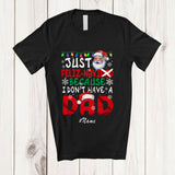 MacnyStore - Personalized Custom Name Feliz Navi-dad I Don't Have A Dad; Joyful Christmas Navidad Santa T-Shirt