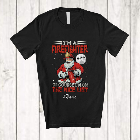 MacnyStore - Personalized Custom Name I'm A Firefighter I'm On Nice List; Amazing Christmas Santa Jobs T-Shirt