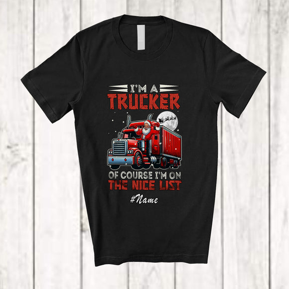 MacnyStore - Personalized Custom Name I'm A Trucker I'm On Nice List; Amazing Christmas Santa Jobs T-Shirt