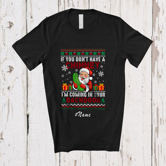 MacnyStore - Personalized Custom Name If You Don't Have A Chimney; Sarcastic Christmas Adult Sweater Santa Pickle T-Shirt