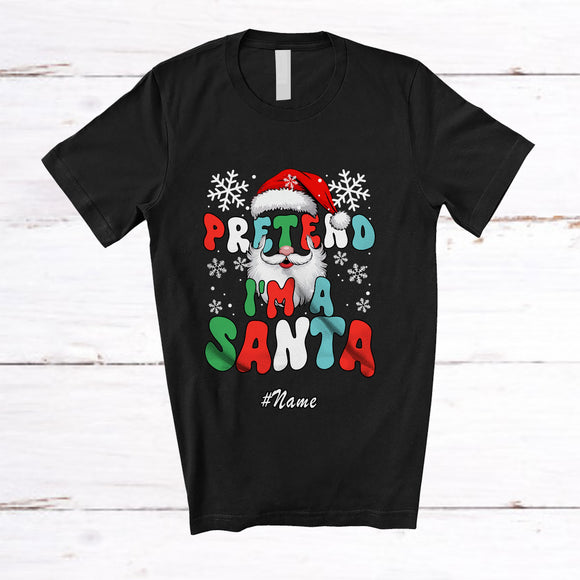 MacnyStore - Personalized Custom Name Pretend I'm A Santa; Joyful Christmas Santa Face Cosplay; Groovy T-Shirt