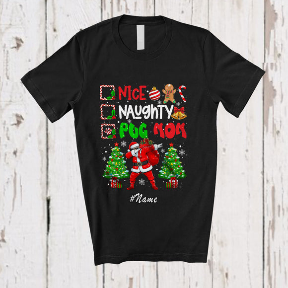 MacnyStore - Personalized Custom Name Nice Naughty Pug Mom; Lovely Christmas Trees Dabbing Santa T-Shirt
