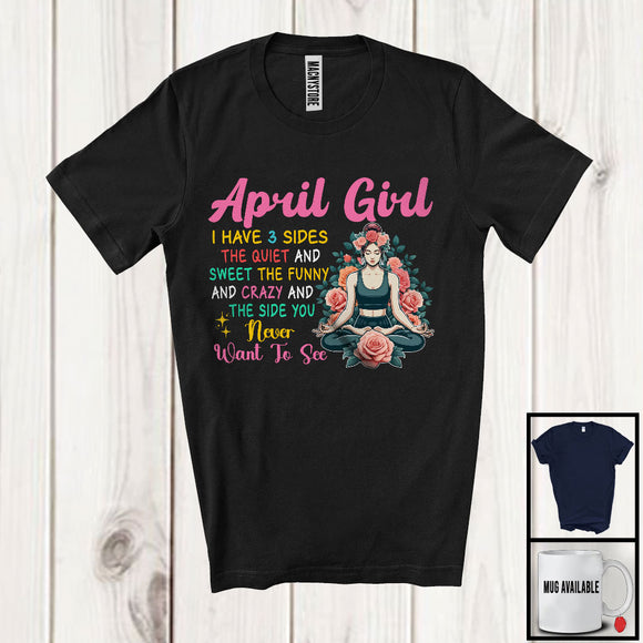 MacnyStore - April Girl I Have 3 Sides, Humorous Birthday Party Flowers Yoga Lover, Matching Workout T-Shirt