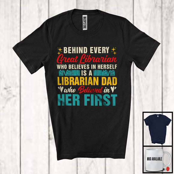 MacnyStore - Behind Every Great Librarian Is A Librarian Dad, Cool Vintage Father's Day, Family Group T-Shirt
