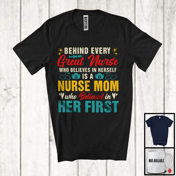 MacnyStore - Behind Every Great Nurse Is A Nurse Mom, Cool Vintage Father's Day, Family Group T-Shirt
