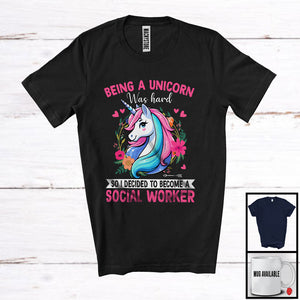 MacnyStore - Being A Unicorn Was Hard Become A Social Worker, Lovely Unicorn Lover, Floral Flowers T-Shirt