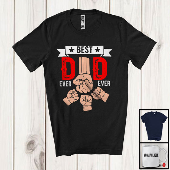 MacnyStore - Best Dad Ever Ever, Amazing Father's Day Son Daughter Dad Hands, Matching Family Group T-Shirt