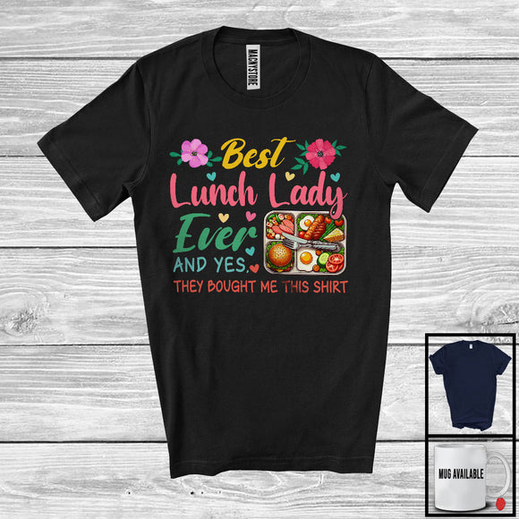 MacnyStore - Best Lunch Lady Ever They Bought Me This Shirt, Lovely Mother's Day Flowers, Proud Careers T-Shirt