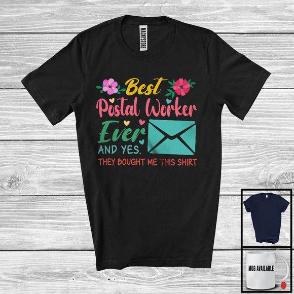 MacnyStore - Best Postal Worker Ever They Bought Me This Shirt, Lovely Mother's Day Flowers, Proud Careers T-Shirt