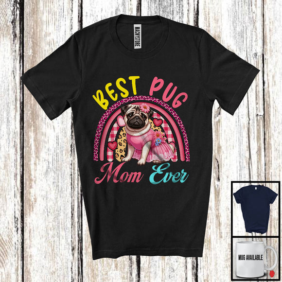 MacnyStore - Best Pug Mom Ever, Lovely Mother's Day Leopard Plaid Rainbow, Flowers Family Group T-Shirt