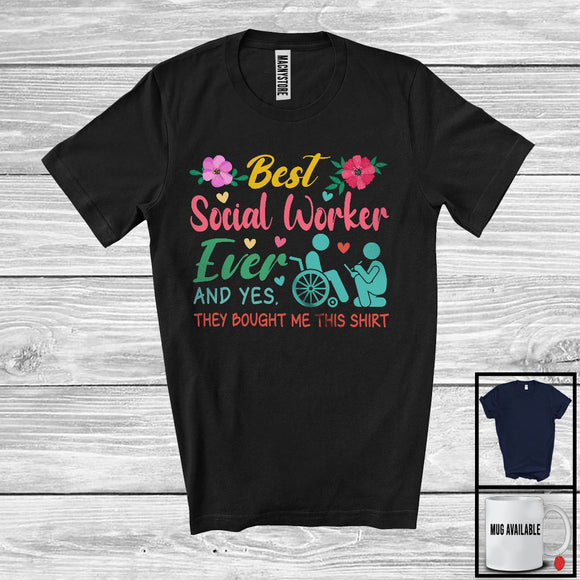 MacnyStore - Best Social Worker Ever They Bought Me This Shirt, Lovely Mother's Day Flowers, Proud Careers T-Shirt