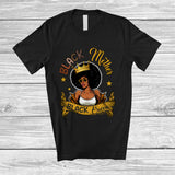 MacnyStore - Black Mother Black Queen; Awesome Mother's Day African American Afro Women; Family Group T-Shirt