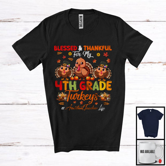 MacnyStore - Blessed Thankful For My 4th Grade Turkeys Assistant Teacher, Happy Thanksgiving Fall Three Turkeys T-Shirt