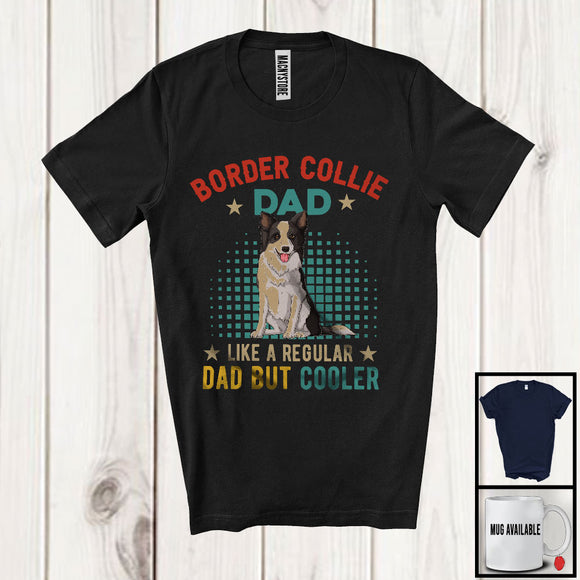 MacnyStore - Border Collie Dad Definition Regular Dad But Cooler, Amazing Father's Day Vintage, Family Group T-Shirt