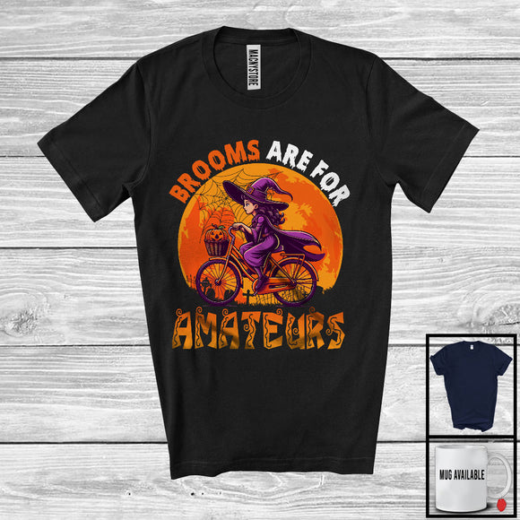 MacnyStore - Brooms Are For Amateurs, Amazing Halloween Costume Bicycle Riding Witch, Family Group T-Shirt