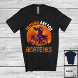MacnyStore - Brooms Are For Amateurs, Amazing Halloween Costume Bicycle Riding Witch, Family Group T-Shirt