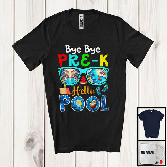MacnyStore - Bye Bye Pre-K Hello Pool, Colorful Summer Vacation Sunglasses Pool Lover, Students Group T-Shirt