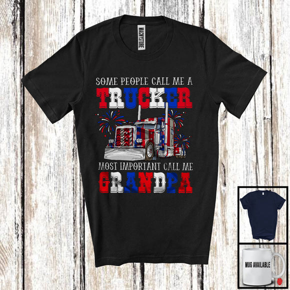 MacnyStore - Call Me Trucker Most Important Call Me Grandpa, Amazing Father's Day 4th Of July, Family T-Shirt
