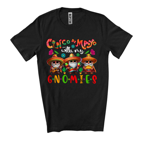 MacnyStore - Cinco De Mayo With My Gnomies, Joyful Cinco De Mayo Three Gnomes, Sombrero Mexican Pride T-Shirt