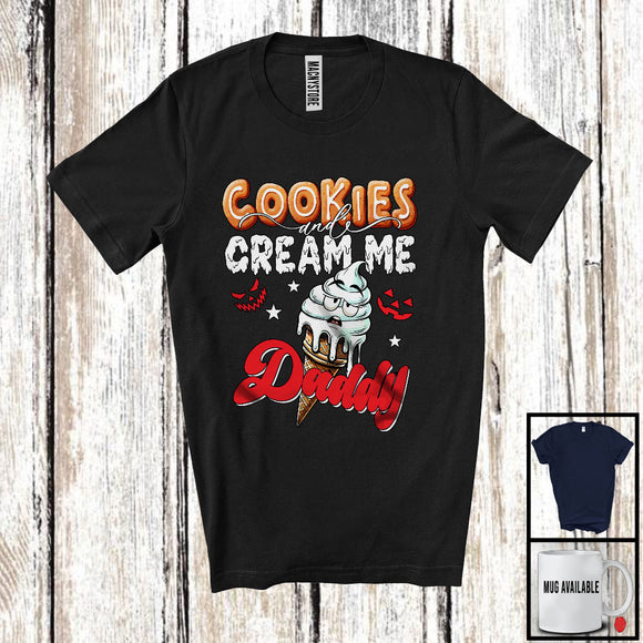MacnyStore - Cookies And Cream Me Daddy; Awesome Halloween Costume Ice Cream Lover; Family Group T-Shirt