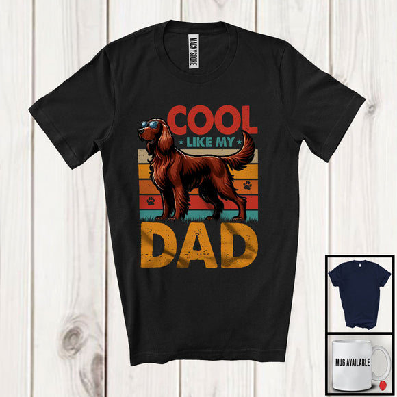 MacnyStore - Cool Like My Dad, Adorable Vintage Retro Father's Day Irish Setter Sunglasses Paws, Family T-Shirt