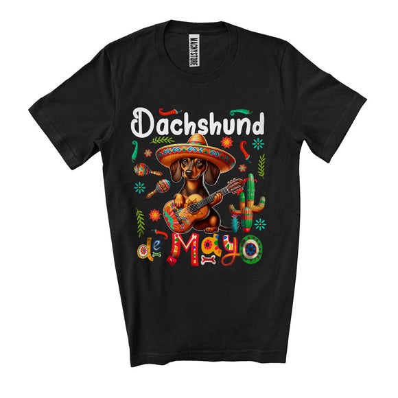 MacnyStore - Dachshund De Mayo, Wonderful Cinco De Mayo Dachshund Dog Wearing Sombrero, Mexican Animal Lover T-Shirt