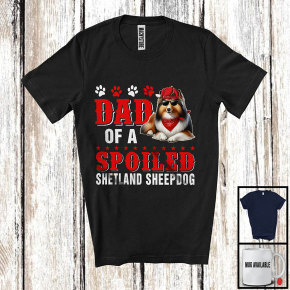 MacnyStore - Dad Of A Spoiled Shetland Sheepdog, Awesome Father's Day Puppy Sunglasses, Family T-Shirt