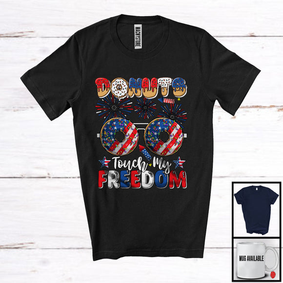 MacnyStore - Donut Touch My Freedom, Cheerful 4th Of July Donuts Sunglasses, USA Flag Firework Patriotic T-Shirt