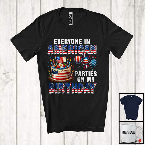 MacnyStore - Everyone In American Parties On My Birthday, Joyful 4th Of July American Flag, Patriotic Group T-Shirt