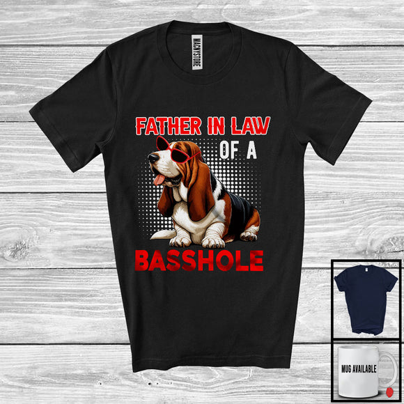 MacnyStore - Father in Law Of A Basshole, Amazing Father's Day Basset Hound Sunglasses, Matching Family T-Shirt