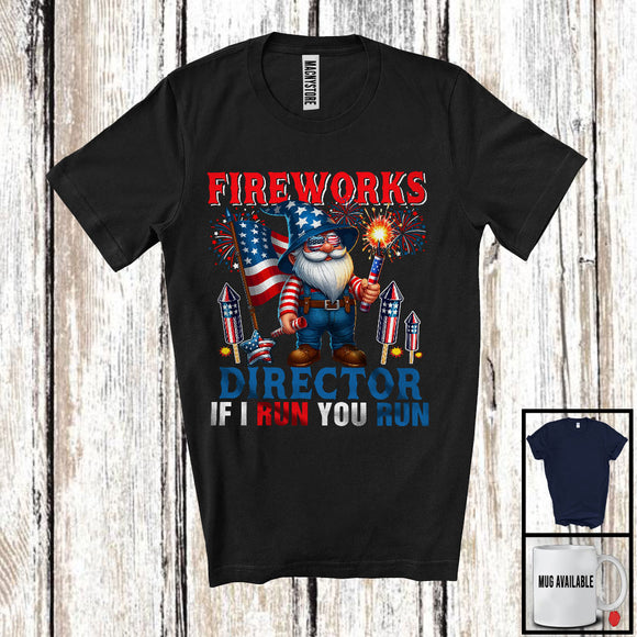 MacnyStore - Fireworks Director If I Run You Run, Awesome 4th Of July Gnome, Firework Firecrackers Patriotic T-Shirt