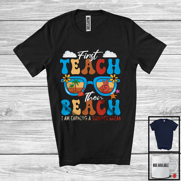 MacnyStore - First Teach The Beach, Adorable Last Day Of School Summer Vacation Sunglasses, Student Teacher T-Shirt