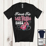 MacnyStore - Friends Trip Las Vegas 2025; Joyful Vacation Pink Leopard High Heels Flowers; Friends Family T-Shirt