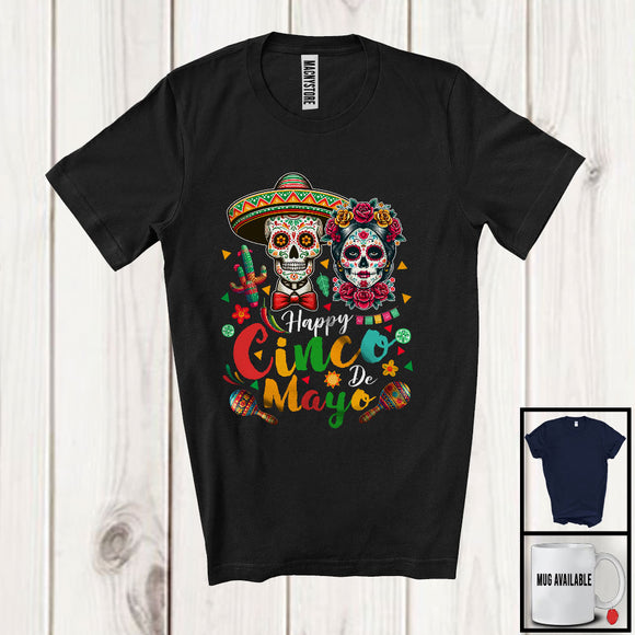 MacnyStore - Happy Cinco De Mayo, Adorable Couple Skulls Sombrero, Flowers Roses Lover Proud Mexican T-Shirt