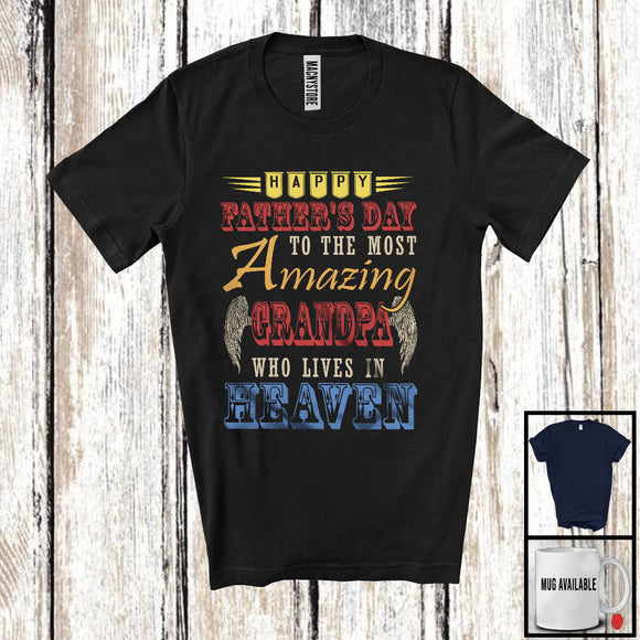 MacnyStore - Happy Father's Day To the Most Amazing Grandpa, Adorable Wings In Heaven, Memories Family T-Shirt