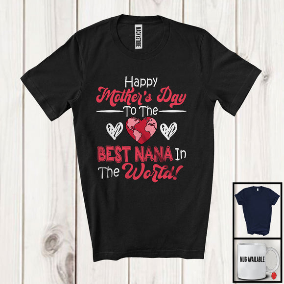 MacnyStore - Happy Mother's Day To The Best Nana, Amazing Mother's Day World, Matching Nana Family T-Shirt