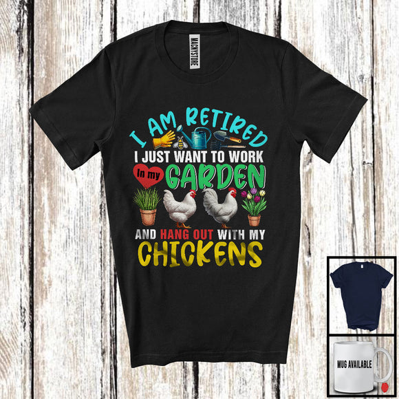 MacnyStore - I Am Retired Work In My Garden And Hang Out With Chickens, Lovely Gardening, Farm Farmer T-Shirt