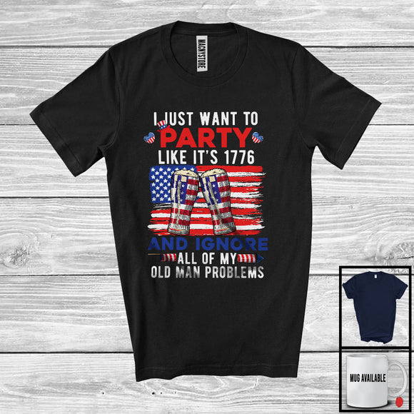 MacnyStore - I Just Want To Party Like It's 1776, Proud 4th Of July Beer, American Flag Drinking Patriotic T-Shirt